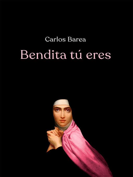 Title details for Bendita tú eres by Carlos Barea - Available